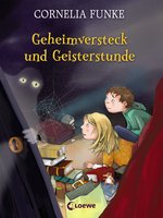 Geheimversteck und Geisterstunde - Cornelia Funke
