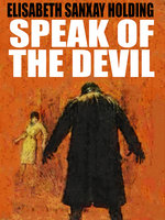 Speak of the Devil: A Classic Mystery Novel - Elisabeth Sanxay Holding