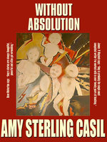 Without Absolution - Amy Sterling Casil