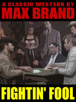 Fightin' Fool - Max Brand, Frederick Faust