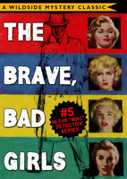 Mac Detective: The Brave, Bad Girls - Thomas B. Dewey