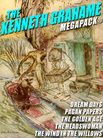 The Kenneth Grahame MEGAPACK® - Kenneth Grahame