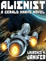 Alienist: A Gerald Knave Science Fiction Adventure - Laurence M. Janifer