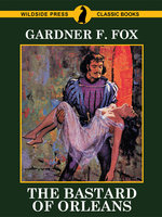 The Bastard of Orleans - Gardner F. Fox