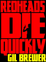 Redheads Die Quickly - Gil Brewer