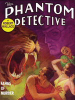 The Phantom Detective: Fangs of Murder - Robert Wallace