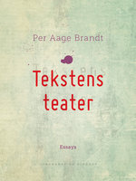Tekstens teater - Per Aage Brandt