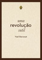Uma revolução sutil - Yael Barcesat