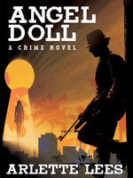 Angel Doll: A Crime Novel - Arlette Lees