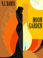 Moon Garden - V. J. Banis