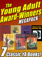 The Young Adult Award-Winners MEGAPACK - Cornelia Meigs, Marian Hurd McNeely, Emily Cheney Neville, Elinor Whitney, Mabel Louise Robinson