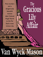 The Gracious Lily Affair - Van Wyck Mason