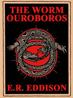 The Worm Ouroboros - E.R. Eddison