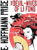 The Devil Wives of Li Fong: A Fantasy of China - E. Hoffmann Price