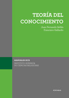 Teoría del conocimiento - Juan Fernando Sellés Dauder, Francisco Gallardo de La Torre