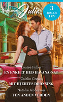 En enkelt hed Havana-nat / Mit hjertes dronning / I en anden verden - Louise Fuller, Caitlin Crews, Natalie Anderson
