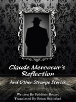 Claude Mercoeur’s Reflection and Other Strange Stories - Frédéric Boutet