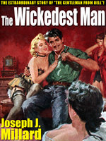 The Wickedest Man: The True Story of Ben Hogan - Joseph J. Millard