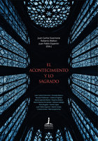 El acontecimiento y lo sagrado - Juan Carlos Scannone, Roberto Walton, Juan Pablo Esperón