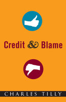 Credit and Blame - Charles Tilly