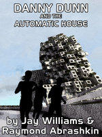 Danny Dunn and the Automatic House - Raymond Abrashkin, Jay Williams