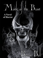 Mark of the Beast: A Novel of Horror - Brian Ball