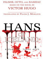 Hans of Iceland: A Play in Three Acts - Victor Hugo