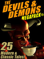 The Devils & Demons MEGAPACK®: 25 Modern and Classic Tales - Jerome Bixby, Emil Petaja, Robert Louis Stevenson, Lester del Rey, Mack Reynolds