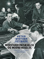 Modstandsbevægelse og modbevægelse - Peter Winther Høymark