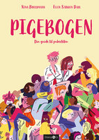 Pigebogen: Din guide til puberteten - Nina Brochmann, Ellen Støkken Dahl