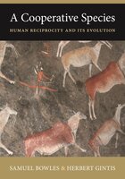 A Cooperative Species: Human Reciprocity and Its Evolution - Herbert Gintis, Samuel Bowles