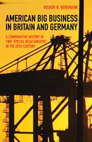 American Big Business in Britain and Germany: A Comparative History of Two "Special Relationships" in the 20th Century - Volker R. Berghahn