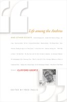 Life among the Anthros and Other Essays - Clifford Geertz, Fred Inglis