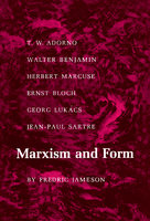 Marxism and Form: 20th-Century Dialectical Theories of Literature - Fredric Jameson