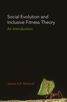 Social Evolution and Inclusive Fitness Theory: An Introduction - James A.R. Marshall