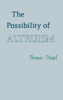 The Possibility of Altruism - Thomas Nagel