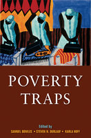 Poverty Traps - Samuel Bowles, Steven N. Durlauf, Karla Hoff