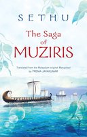 THE SAGA OF MUZIRIS - A. Sethumadhavan (Sethu)