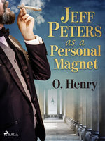 Jeff Peters as a Personal Magnet - O. Henry