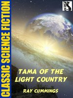 Tama of the Light Country - Ray Cummings