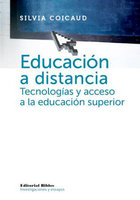 Educación a distancia: Tecnologías y acceso a la educación superior - Silvia Coicaud
