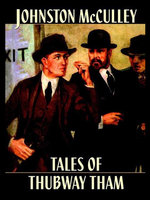 Tales of Thubway Tham - Johnston McCulley