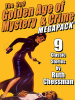 The Second Golden Age of Mystery & Crime MEGAPACK ®: Ruth Chessman - Ruth Chessman