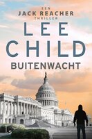Buitenwacht: Een Jack Reacher thriller #6 - Lee Child