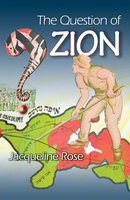 The Question of Zion - Jacqueline Rose