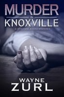 Murder in Knoxville & Other Sam Jenkins Mysteries - Wayne Zurl