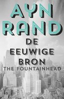⚠️ De eeuwige bron: the fountainhead - Ayn Rand