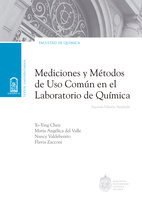 Mediciones y métodos de uso común en el laboratorio de Química - Nancy Valdebenito, Yo-ying Chen, María Angélica del Valle, Flavia Zacconi