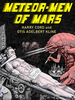 Meteor-Men of Mars - Otis Adelbert Kline, Harry Cord