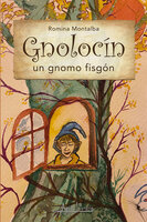 Gnolocín, un gnomo fisgón - Romina Montalba